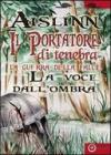 Il portatore di tenebra. La guerra della falce vol.3