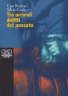 Tre orrendi delitti del passato