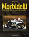 Morbidelli. Dalla 50 alla 500 una storia da �mondiale�