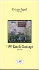 Millenovecentonovantacinque Km da Santiago