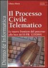 Il processo civile telematico. Le nuove frontiere del processo alla luce del D.P.R. 123/2001