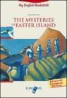 The mysteries of Easter Island. Livello A2-B1. Con espansione online. Con CD Audio