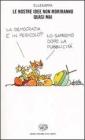 Le nostre idee non moriranno quasi mai