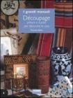 D�coupage. Pittura e cucito per decorare la casa