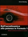 Dall'aerodinamica alla potenza in Formula 1 Dall'aerodinamica alla potenza in Formula 1