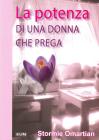 La potenza di una donna che prega