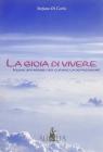La gioia di vivere. Nuove strategie per curare la depressione