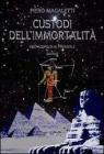Custodi dell'immortalit�