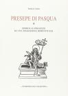 Presepe di Pasqua (simboli e presenze di una tradizione dimenticata)