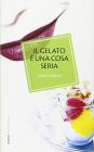 Il gelato � una cosa seria
