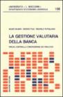 La gestione valutaria della banca. Rischi, controlli e misurazioni dei risultati
