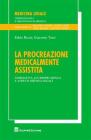 La procreazione medicalmente assistita. Normativa, giurisprudenza, e aspetti medico legali
