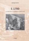 Il lusso. La civilizzazione in un dibattito del XVIII secolo