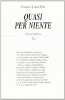Quasi per niente