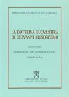 La dottrina eucaristica di Giovanni Crisostomo. Ediz. bilingue