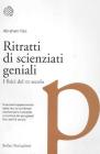 Ritratti di scienziati geniali. I fisici del XX secolo
