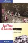 Sant'Anna di Stazzema. 1944: la strage impunita