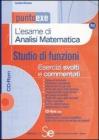 L' esame di analisi matematica. Studio di funzioni. Esecizi svolti e commentati. Con CD-ROM