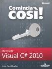 Comincia cos�! Microsoft Visual C# 2010