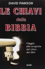 Le chiavi della Bibbia. Viaggio alla scoperta del libro dei libri