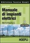 Manuale di impianti elettrici. Con CD-ROM Manuale di impianti elettrici. Con CD-ROM