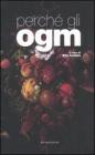Perché gli OGM Perché gli OGM