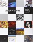 Visioni Visions. Galleria Valentina Moncada i primi dieci anni. Ediz. italiana e inglese