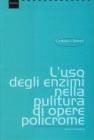 L' uso degli enzimi nella pulitura di opere policrome L' uso degli enzimi nella pulitura di opere policrome