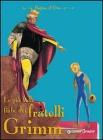 Le pi� belle fiabe dei fratelli Grimm