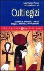 Iniziazione ai culti egizi. Divinit�, simboli, rituali, magia, amuleti, invocazioni
