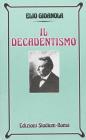Il decadentismo. Per i Licei e gli Ist. Magistrali