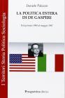 La politica estera di De Gasperi. Dal gennaio 1945 al maggio 1947