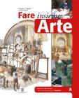 Fare insieme arte. Educazione all'immagine e alla comunicazione. Vol. A. Con quaderno e laboratorio. Per la Scuola media