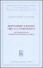 Responsabilit�, rischio, diritto e postmoderno. Percorsi di filosofia fenomenologica, giuridica e morale