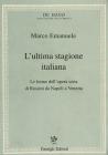 L' ultima stagione italiana. Le forme dell'opera seria di Rossini da Napoli a Venezia