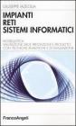 Impianti, reti, sistemi informatici. Modellisitca, valutazione della prestazioni, progetto con tecniche analitiche e di simulazione