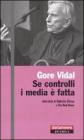 Se controlli i media � fatta. Interviste di Giulietto Chiesa e The Real News
