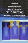 Nella casa dello specchio. Manuale di teledidattica