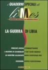 La guerra di Libia. I quaderni speciali di Limes. Rivista italiana di geopolitica vol.2