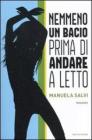 Nemmeno un bacio prima di andare a letto Nemmeno un bacio prima di andare a letto