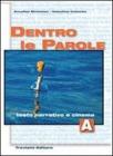 Dentro le parole. Vol. A-B. Con CD Audio. Per le Scuole superiori