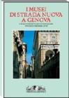 I musei di strada nuova a Genova. Palazzo Rosso, Palazzo Bianco e Palazzo Tursi