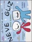 Neve gliz. Giochi olimpici. Ediz. multilingue
