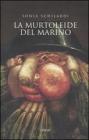 La �Murtoleide� del Marino. Satira di un poeta �goffo�