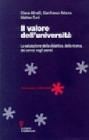 Il valore dell'universit�. La valutazione della didattica, della ricerca, dei servizi negli atenei