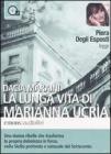 La lunga vita di Marianna Ucria letto da Piera degli Esposti. Audiolibro. CD Audio formato MP3