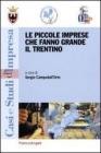 Le piccole imprese che fanno grande il Trentino