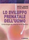 Lo sviluppo prenatale dell'uomo. Embriologia ad orienatmento clinico