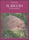 Il riccio. Ci sono anch'io! Il riccio. Ci sono anch'io!