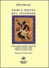 Fichi e frutti del sicomoro. Omosessualit� maschile e femminile medievale islamica nelle Mille e una notte e oltre